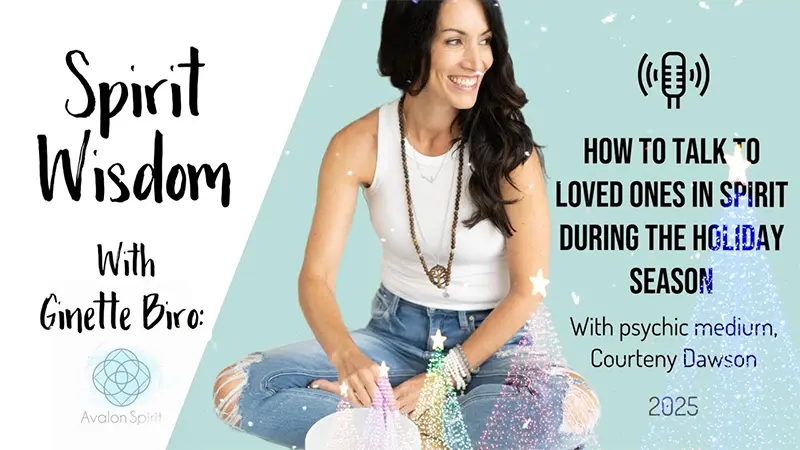 How to talk to loved ones in spirit during the holiday season podcast